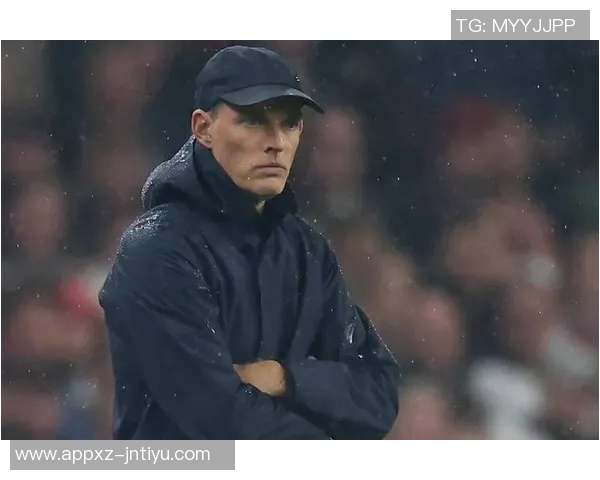 斯通斯赖斯赞图赫尔关注细节强调比赛强度是成功关键