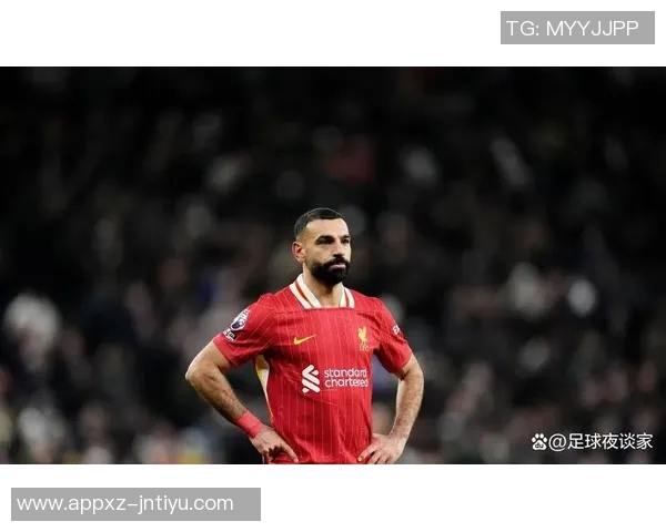 前队友力挺萨拉赫反驳自私指责称从未见过此情况